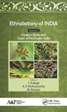 Ethnobotany of India, Volume 2 - T. (POINT PLEASANT,  New Jersey, USA) Pullaiah ; K. V. (Point Pleasant, New Jersey, USA) Krishnamurthy ; Bir (Point Pleasant, New Jersey, USA) Bahadur - 9781771884044