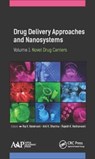 Drug Delivery Approaches and Nanosystems, Volume 1 - Raj K. Keservani ; Anil K. Sharma ; Rajesh K. Kesharwani - 9781771885836