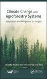 Climate Change and Agroforestry Systems - Abhishek Raj ; Manoj Kumar Jhariya ; Dhiraj Kumar Yadav ; Arnab Banerjee - 9781771888226