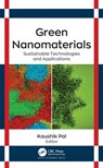 Green Nanomaterials - Kaushik Pal - 9781771889650