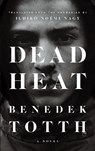 Dead Heat - Benedek Totth - 9781771963015