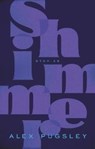 Shimmer - Alex Pugsley - 9781771964692