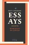 Best Canadian Essays 2024 - DI CINTIO,  Marcello - 9781771965644