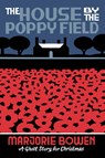 The House by the Poppy Field - Marjorie Bowen - 9781771965736