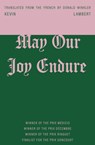 May Our Joy Endure - Kevin Lambert - 9781771966207