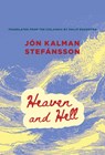 Heaven and Hell - Jón Kalman Stefánsson - 9781771966511