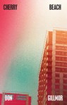 Cherry Beach - Don Gillmor - 9781771966900