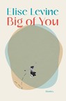 Big of You - Elise Levine - 9781771966924