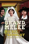The Grand Melee - Michel Tremblay - 9781772012613
