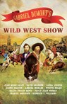 Gabriel Dumont's Wild West Show - Jean Marc Dalpe ; David Granger ; Laura Lussier ; Alexis Martin ; Andrea Menard ; Yvette Nolan ; Gilles Poulin-Denis ; Paula-Jean Prudat ; Mansel Robinson ; Kenneth T. Williams - 9781772013191