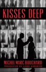 Kisses Deep - Michel Marc Bouchard - 9781772014457