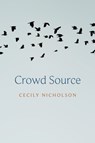 Crowd Source - Cecily Nicholson - 9781772016581