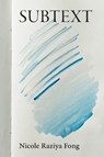 SUBTEXT - Nicole Raziya Fong - 9781772017076