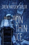 On Thin Ice - Drew Hayden Taylor - 9781772017199