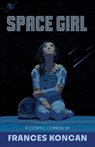 Space Girl - Frances Koncan - 9781772017298