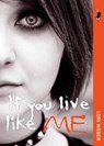 If You Live Like Me - WEBER,  Lori - 9781772030525