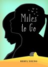 Miles to Go - YOUNG,  Beryl - 9781772032642