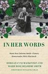 In Her Own Words - Doris Jeanne MacKinnon ; Marie Rose Delorme Smith - 9781772035209