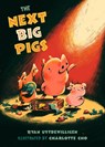 The Next Big Pigs - Ryan Uytdewilligen - 9781772035766