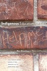 Indigenous Education - Huia Tomlins-Jahnke ; Sandra D. Styres ; Spencer Lilley ; Dawn Zinga - 9781772124149