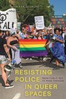 Resisting Police in Queer Spaces - Alexa (Athabasca University) DeGagne - 9781772128246