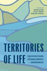 Territories of Life - Mario (Memorial University of Newfoundland) Blaser ; Sylvie (Professor Poirier ; Penelope (Durham University) Anthias - 9781772128253