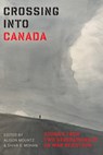 Crossing Into Canada - Alison (University of Toronto Scarborough) Mountz ; Shiva S. (Toronto Metropolitan University) Mohan - 9781772128284
