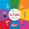 Actions for Kids age 1-3 (Engage Early Readers - Dayna Martin - 9781772260557