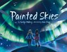 Painted Skies - Carolyn Mallory - 9781772272192