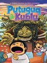 Putuguq and Kublu and the Attack of the Amautalik! - Roselynn Akulukjuk ; Danny Christopher - 9781772274196