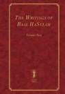 The Writings of Baal HaSulam - Volume Two - Yehuda Ashlag - 9781772281460