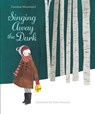 Singing Away The Dark - Caroline Woodward - 9781772290196