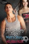 The Dating Tutor: Matt's Story - Melissa Frost - 9781772331707