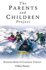 The Parents and Children Project - Gillian Ranson - 9781772440553