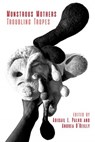 Monstrous Mothers - Abigail L. Palko ; Dr. Andrea O'Reilly - 9781772583335