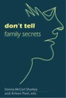 Don't Tell: Family Secrets - Donna McCart Sharkey ; Arleen Pare - 9781772584240