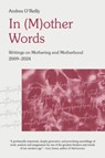 In (M) Other Words - Andrea O'Reilly - 9781772585278