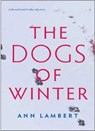 The Dogs of Winter - Ann Lambert - 9781772601404