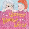The Warmest Blanket in the World - Tamara Levine - 9781772604108