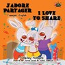 J’adore Partager I Love to Share (Bilingual French Children's Book) - Shelley Admont ; S.A. Publishing - 9781772682335