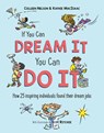 If You Can Dream It, You Can Do It - Colleen Nelson ; Kathie MacIsaac - 9781772782288