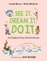 See It, Dream It, Do It - Colleen Nelson ; Kathie MacIsaac - 9781772782882