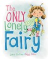 The Only Lonely Fairy - Lana Button - 9781772783025