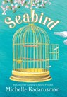Seabird - Michelle Kadarusman - 9781772783506