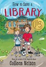 How to Save a Library - Colleen Nelson - 9781772783650