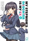 My Stepmom's Daughter is my Ex Volume 2 - Kyosuke Kamishiro - 9781772943160