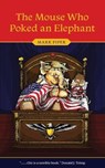 The Mouse Who Poked an Elephant - PIPER,  Mark - 9781773026312