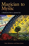 Magician to Mystic - Brian Robertson ; Simon James ; & James Robertson - 9781773027685