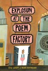 Explosion at the Poem Factory - Kyle Lukoff - 9781773061320