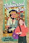 The Rehearsal Club - Kate Fodor ; Laurie Petrou - 9781773069913